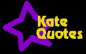 Kate Quotes
